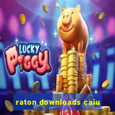 raton downloads caiu